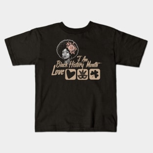 I Am Black History Month whe love valantine day  St Patricks and mardi gras Kids T-Shirt